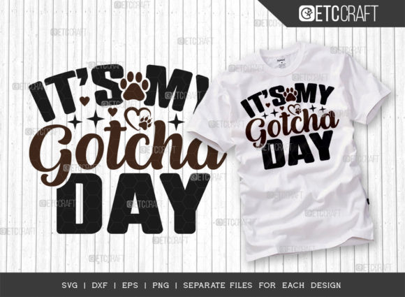 A Brand Designer’s Review of 'It’s My Gotcha Day' Graphics for T-Shirt Designs
