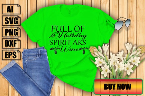 Full of Holiday Spirit AKS Wine: A Perfect Fit for T-Shirt Designs and Graphics