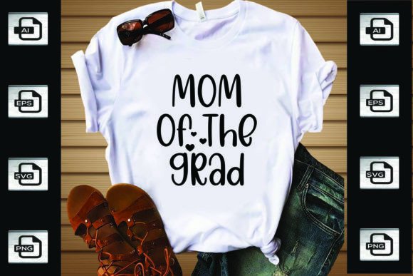 Mom of the Grad: A Versatile Graphics Asset for T-Shirt Designs