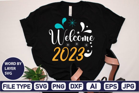 Welcome 2023 SVG Cut File for T-Shirt Designs and Graphics